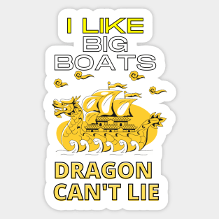 I Like Big Boats chinese dragon can not lie Sticker